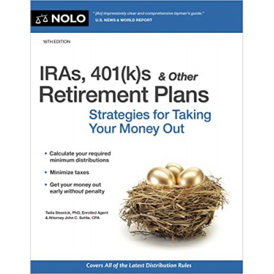 IRAs, 401(k)s And Other Retirement Plans 16Th Edition