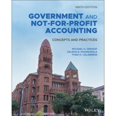 Government and Not-For-Profit Accounting 9th Edition TEXAS & OHIO ONLY