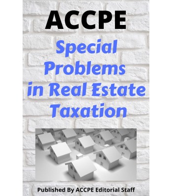 Special Problems in Real Estate Taxation 2022