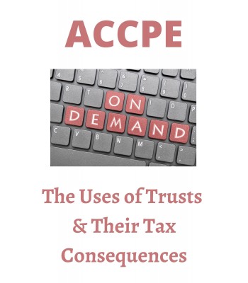 The Uses of Trusts and Their Tax Consequences