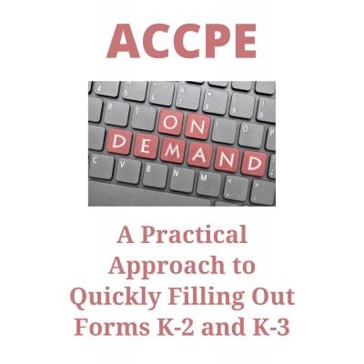 A Practical Approach to Quickly Filling Out Forms K-2 and K-3