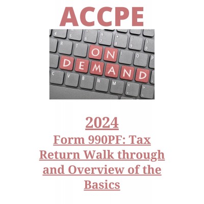 Form 990PF: Tax Return Walk through and Overview of the Basics